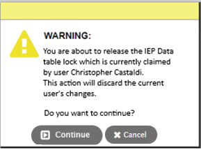 Warning pop-up that states current user's changes will be discarded; option to continue or cancel